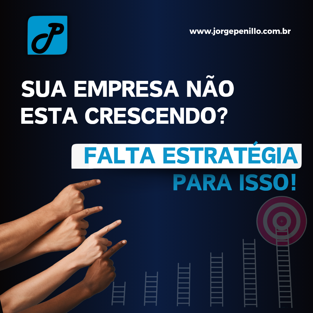 Sua Empresa não esta crescendo? Falta estratégia para isso!